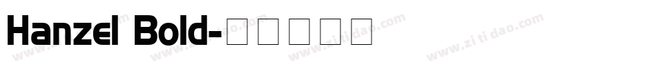 Hanzel Bold字体转换